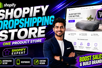 build automated shopify dropshipping store and shopify one product store design