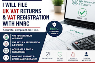 prepare and file UK vat returns and vat registration with hmrc