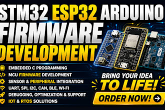 develop stm32 esp32 arduino firmware, embedded c programming and mcu application