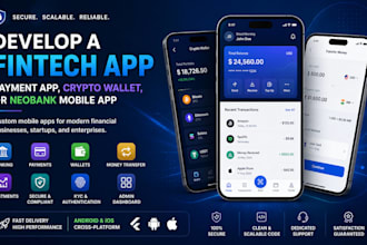 develop a fintech app, payment app, crypto wallet, or neobank mobile app