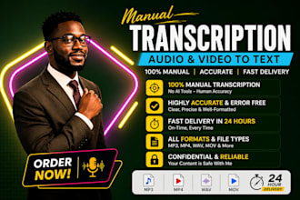 manually transcribe audio or video to text with accurate transcription in 24 hrs