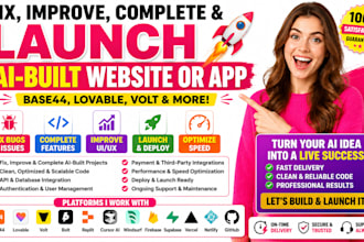 fix, improve, complete and launch ai built website or app, base44, lovable, volt