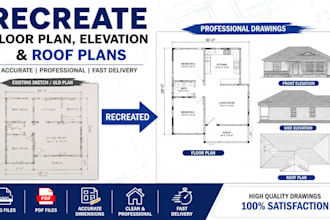 recreate floor plan, elevation and roof plans professionally