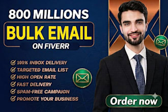 send 800 million bulk emails, email blast and email marketing campaign to inbox