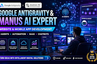 build google ai, manus ai agent, mobile app and website automation