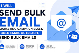 send bulk email marketing campaign blast, cold email outreach, send bulk emails