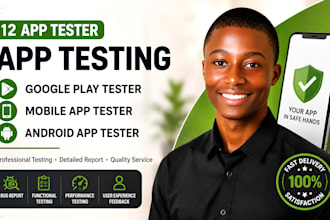 12 app tester, app testing, google play tester, mobile android app tester
