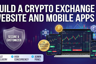 build a secure crypto exchange website and mobile apps