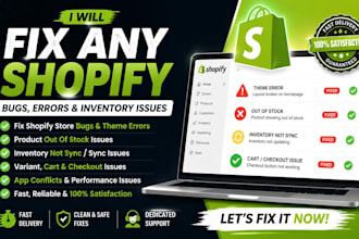 fix any shopify store bug theme errors product out of stock, inventory not sync