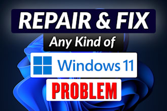 repair and fix any kind of windows 11 problem remotely