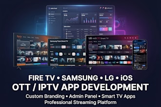 develop fire tv ott app samsung tizen lg webos ios iptv app with admin panel
