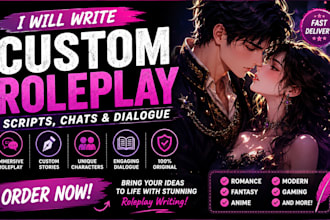 write immersive roleplay scripts, chats, scenarios and custom character dialogue