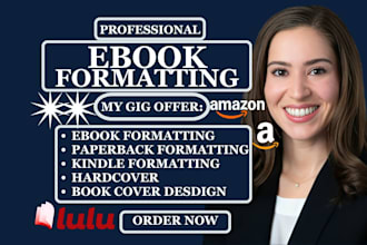 do ebook formatting, kindle formatting, paperback formatting, book editing