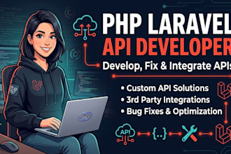 develop, fix, or integrate apis into your PHP laravel web app