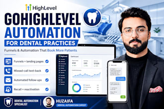 build a gohighlevel funnel and automation system for your dental practice