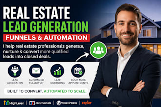 build real estate automated lead generation funnels that drive lead nurture