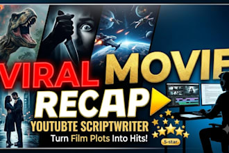 write engaging movie recap script and film summary
