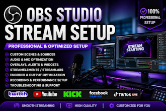 professionally set up obs studio for twitch, youtube, kick and facebook live