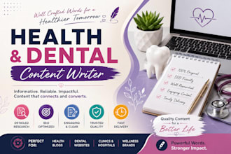 write professional health and dental articles and blogs