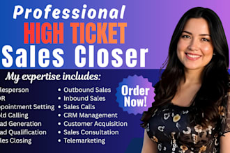 high ticket sales closer deal closer sales representative sdr b2b sales lead