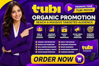 promote your tubi movie to increase real viewers, audience and ranking