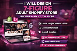 design a 7 figure adult shopify store lingerie and adult toy website