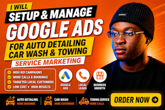 setup and manage google ads for auto detailing car wash towing service marketing