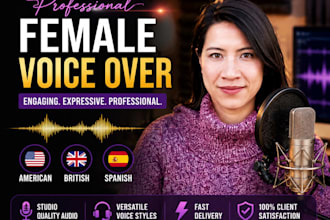 record a professional american female voice over, british female voice over