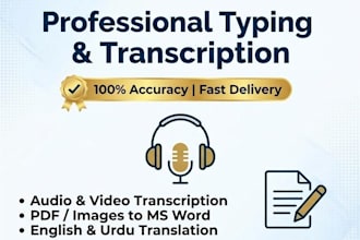 provide accurate audio and video transcription and expert typing services