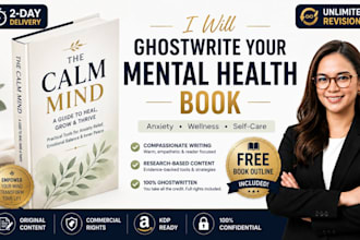 ghostwrite a mental health or anxiety management nonfiction guide for KDP