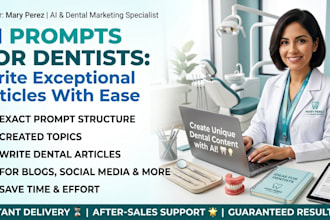 create advanced ai prompts for dental articles and blogs