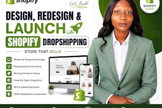 launch shopify dropshipping store design or redesign shopify store