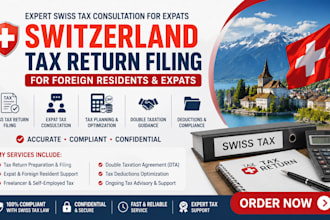 assist foreign residents with swiss tax return filing expat tax consultation