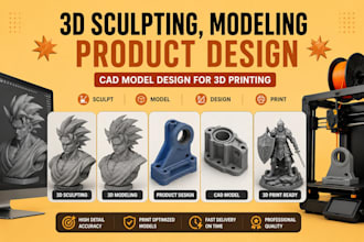 do 3d scultpting, 3d modeling, product design, cad model design for 3d printing