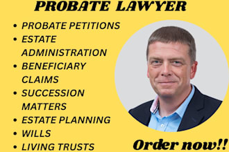 be probate lawyer in california texas for poa, divorce,prenups,foreclosure,wills