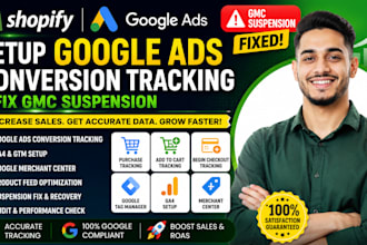 setup audit optimize shopify google ads conversion tracking, fix gmc suspension