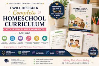 design a complete homeschool curriculum with lesson plans workbook for kids
