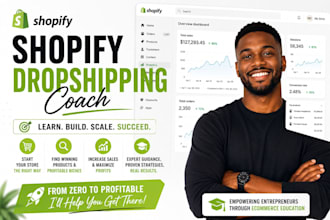 be your dropshipping mentor shopify coach and ecommerce consultant for beginners