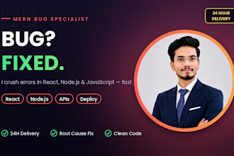 fix bugs and errors in your react node js and mern stack web app
