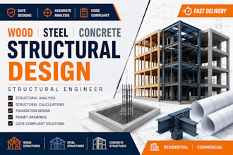 do wood, steel and concrete structural design, structural engineer