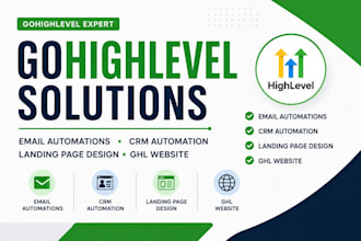 build gohighlevel CRM automation, email workflows, landing pages and ghl website