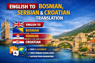 translate documents from english to bosnian, serbian or croatian