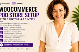 design woocommerce pod store setup with printful printify setup custom designs