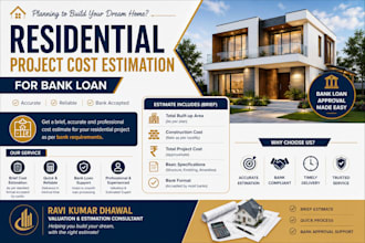 prepare a residential project cost estimate for bank home loan approval