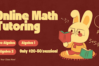 tutor students in pre algebra, algebra 1, and 2