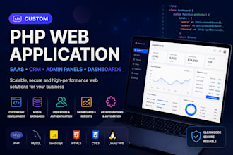 build a custom PHP web application, saas or CRM