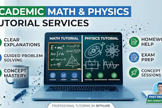 tutor you in advanced math, algebra, and physics