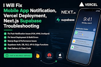 fix mobile app notification, vercel deployment, nextjs supabase troubleshooting