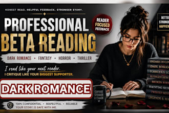 beta read dark romance and critique fantasy,  horror, thriller, book beta reader