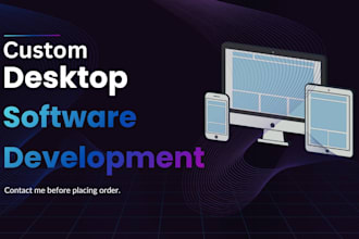 develop custom windows desktop software using csharp dotnet and sql